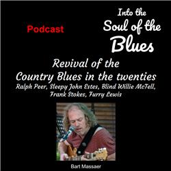 17. Revival of the Country Blues in the twenties (deel 3): Ralph Peer - Sleepy John Estes, Blind Willie McTell, Frank Stokes, Furry Lewis