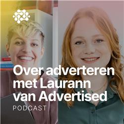 #022. Adverteren: een chat met Laurann van Advertised
