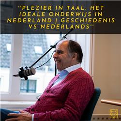 Plezier in Taal: Het Ideale Onderwijs in Nederland | Geschiedenis vs Nederlands