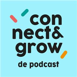 Connect And Grow: De Podcast