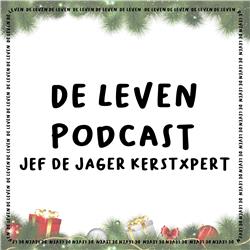 De Leven Podcast #6 Kerstmis Special Met Jef De Jager Antropoloog & KerstXpert