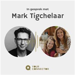 #12 Mark Tigchelaar | Focus, verbinding en floreren: oftewel keuzes maken in het leven