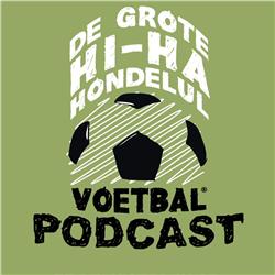 De Grote Hi-Ha-Hondelulkoek Voetbal Podcast #3