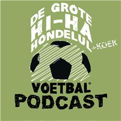 De Grote Hi-Ha-Hondelulkoek Voetbal Podcast #5 - Pieter De Waard