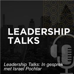 Leadership Talks met Israel Pochtar | leadership in special circumstances