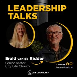 Leadership Talks met Erald van de Ridder | #community bouwen, pastor-zijn, #church #wowfactor