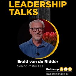 LeadershipTalks ft Erald van de Ridder | ”Geen gebed, geen succes?”, de 3 bekeringen en cultuur Alpha