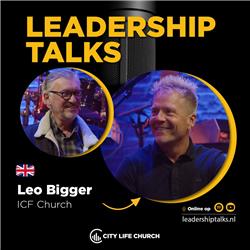 LeadershipTalks met Leo Bigger