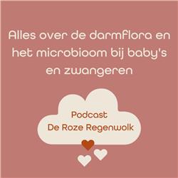 #12 Alles over de darmflora en het microbioom bij baby's en zwangeren