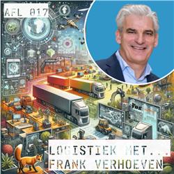 Over de belangrijkste trends en uitdagingen in de logistieke sector... met Frank Verhoeven