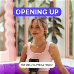 Opening Up met Stefanie