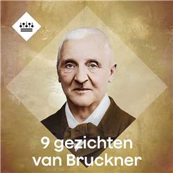 9 gezichten van Bruckner