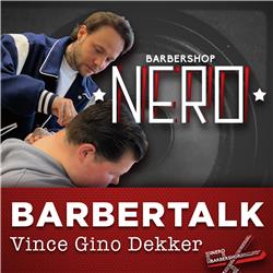 BARBERTALK - Aflevering 2 - Vince Gino Dekker