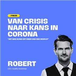 Van CRISIS tot KANS: Ondernemer Robert de Vries over Corona's impact