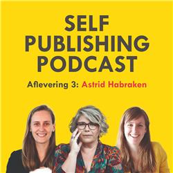 Interview met Astrid Habraken - Auteur en jouw gids in uitgeefland