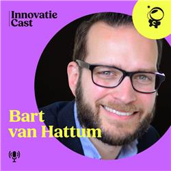 Bart van Hattum over experimenteren, blijven leren en Generative AI - Innovatie Coach | Innovatie Cast #6