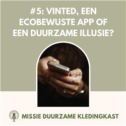 #5 Vinted, een ecobewuste app of duurzame illusie?