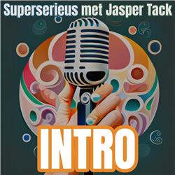 INTRO - Superserieus met Jasper Tack