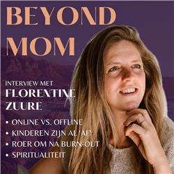 #8 Florentine Zuure over 'go with the flow', een jarenlange burn-out, conditionering, huis verhuren en 6 maanden in Zuid-Afrika wonen. 