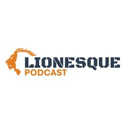 Lionesque Podcast S1E3 Fragment - Geen grenzen, geen bullshit