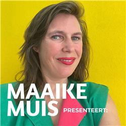 Maaike Muis Presenteert: