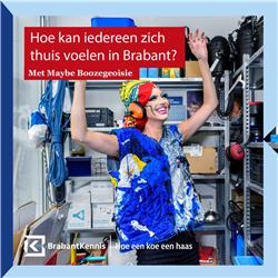 Hoe kan iedereen zich thuis voelen in Brabant? – met Maybe Boozegeoisie