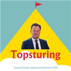 Aflevering 3: Leonard Geluk, Algemeen Directeur van de Vereniging van Nederlandse Gemeenten (VNG)