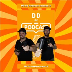 DD de podcast S3 #13: Kliekjesdag part 2