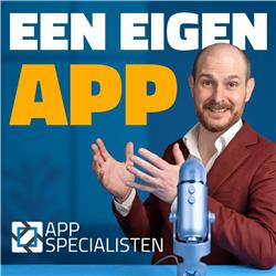 Een Eigen App - Een podcast van AppSpecialisten