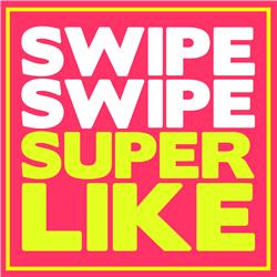 Swipe Swipe Superlike