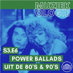 Fout maar wel lekker: Power Ballads uit de jaren 80 en 90 #S3E6