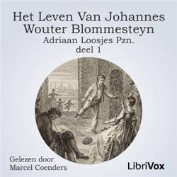 leven van Johannes Wouter Blommesteyn - deel 1, Het by Adriaan Loosjes Pzn. (1761 - 1818)