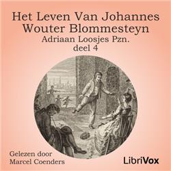 leven van Johannes Wouter Blommesteyn - deel 4, Het by Adriaan Loosjes Pzn. (1761 - 1818)