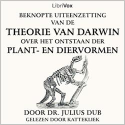 Beknopte uiteenzetting van de theorie van Darwin over het ontstaan der plant- en diervormen by Julius Dub (1817 - 1873)