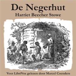 Negerhut, De by Harriet Beecher Stowe (1811 - 1896)