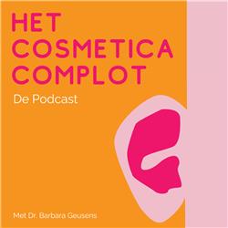 Het Cosmetica Complot: De Podcast