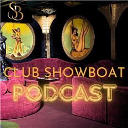 Club Showboat Podcast