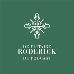 De Elitaire Roderick | De Podcast