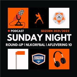 De Sunday Night Round-up Podcast aflevering 10 (2021-2022)