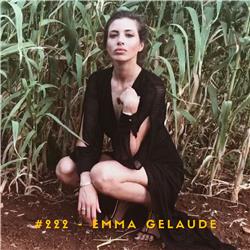 #222 – Emma Gelaude