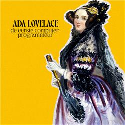 106 - Ada Lovelace: de eerste programmeur