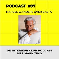 97: Ontwerper Marcel Wanders over Basta