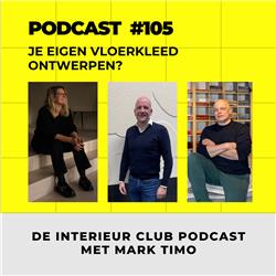 #105: Je eigen vloerkleed ontwerpen? Met Feija Klinkhamer, Robert Apeldoorn en Michiel Kroon