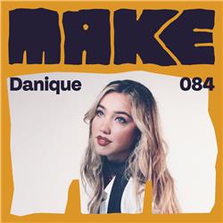 Hoe Danique aan het Doorbreken is - Make 084 (Artiest)