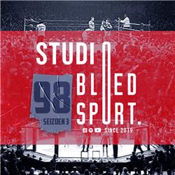 Studio Bloedsport S3 Afl.98: Trilogy Badr Hari vs Alistair Overeem| Doping affaire Eubank Jr vs Benn