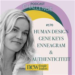 Human Design, Gene Keys, Enneagram & authenticiteit | Caroline Glasbergen #170