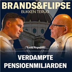 Brands & Flipse: VERDAMPTE PENSIOENMILJARDEN en MOGELIJKE BANKRUNS?! | Brands & Flipse Blikken Terug 6 (Live)