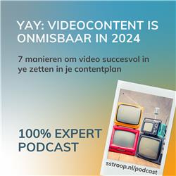 Videocontent is onmisbaar in 2024 - 7 tips voor succes