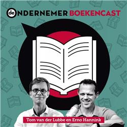 De Ondernemer Boekencast: Bloed, Zweet, maar Samen van Harry Hummels, Wouter Scheepens en Erlijn Sie