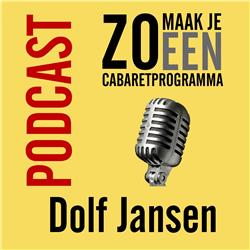 Afl 09 - Zo maak je een cabaretprogramma - Dolf Jansen